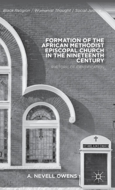 Formation of the African Methodist Episcopal Church in the Nineteenth Century: Rhetoric of Identification