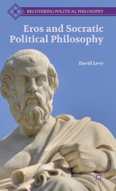 Eros and Socratic Political Philosophy
