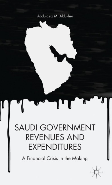 Saudi Government Revenues and Expenditures: A Financial Crisis in the Making