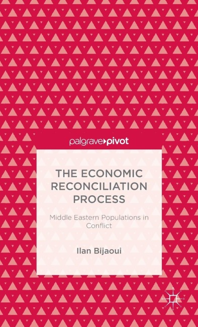 The Economic Reconciliation Process: Middle Eastern Populations in Conflict