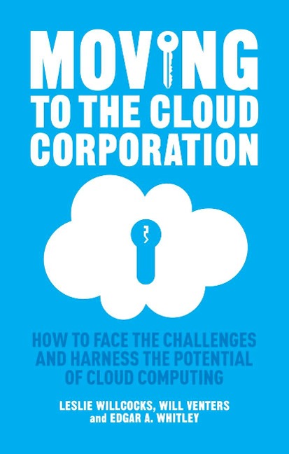 Moving to the Cloud Corporation: How to Face the Challenges and Harness the Potential of Cloud Computing
