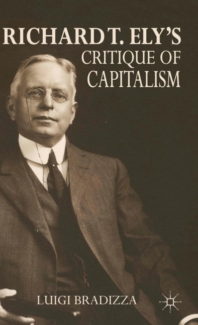Richard T. Elys Critique of Capitalism
