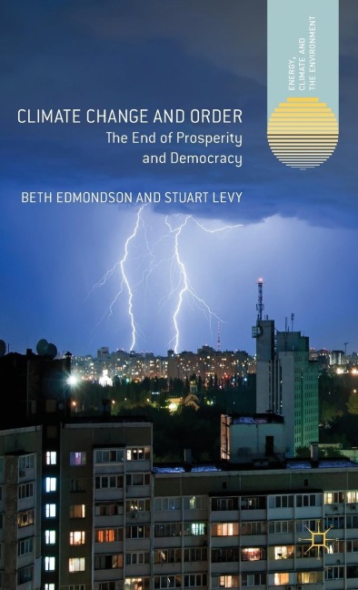 Climate Change and Order: The End of Prosperity and Democracy