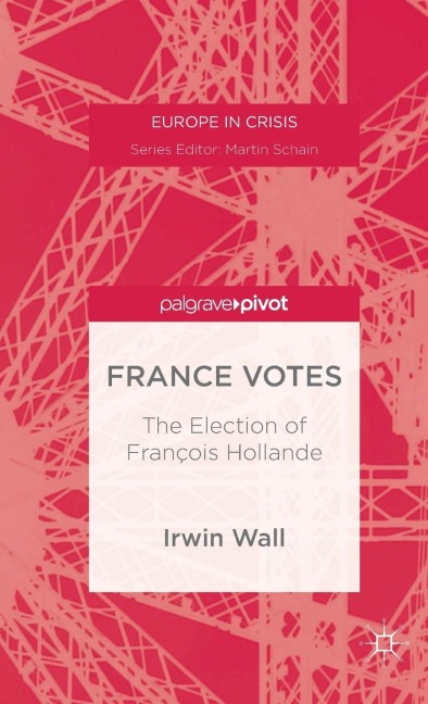 France Votes: The Election of François Hollande