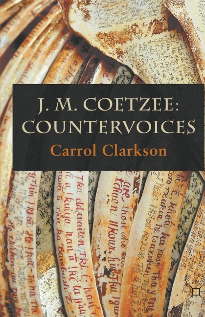 J. M. Coetzee: Countervoices