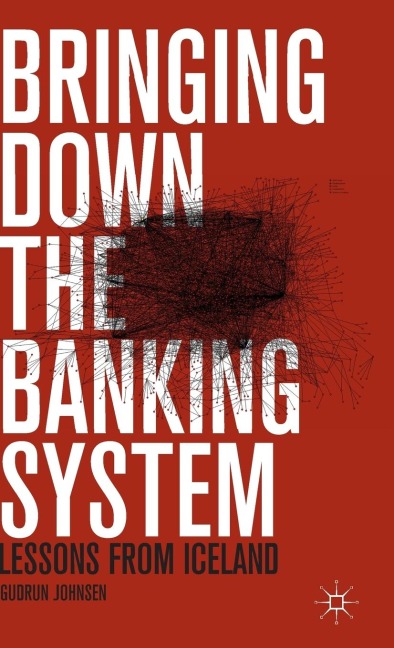 Bringing Down the Banking System: Lessons from Iceland