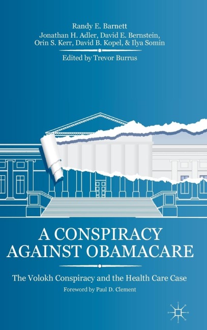 A Conspiracy Against Obamacare: The Volokh Conspiracy and the Health Care Case