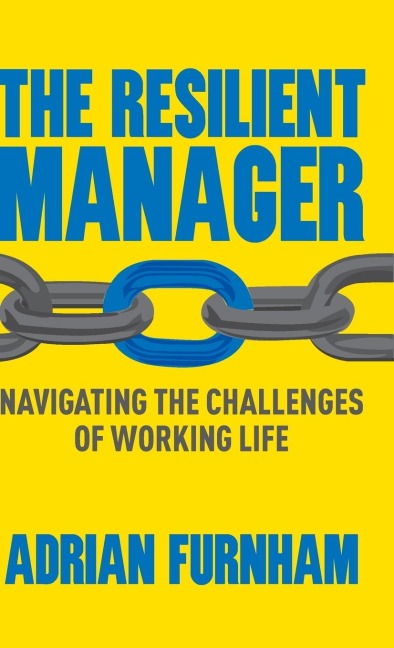 The Resilient Manager: Navigating the Challenges of Working Life