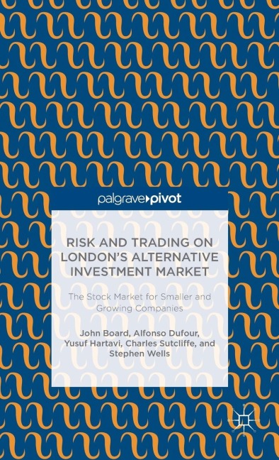 Risk and Trading on London's Alternative Investment Market: The Stock Market for Smaller and Growing Companies