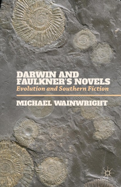 Darwin and Faulkner's Novels: Evolution and Southern Fiction