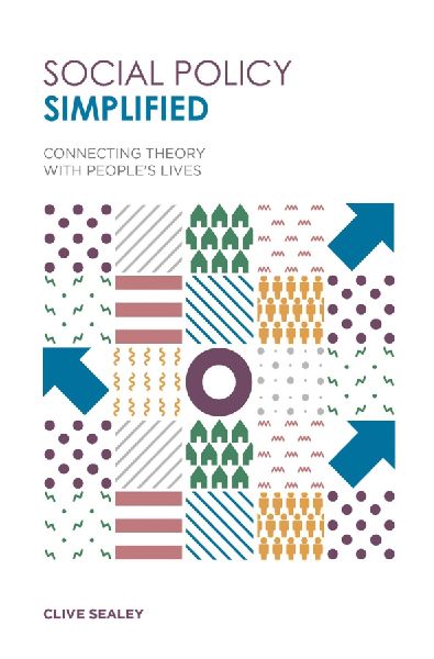 Social Policy Simplified: Connecting Theory with Peoples Lives