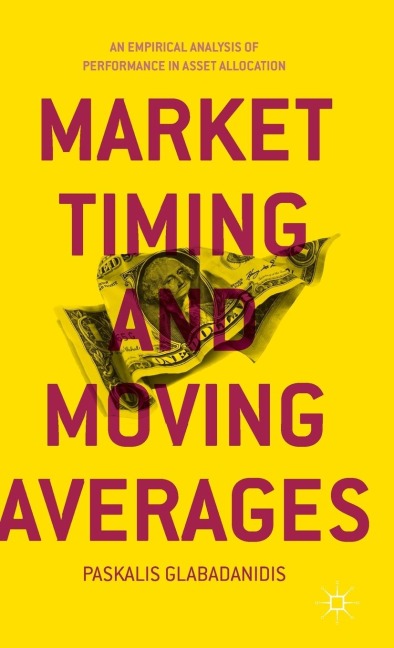 Market Timing and Moving Averages: An Empirical Analysis of Performance in Asset Allocation