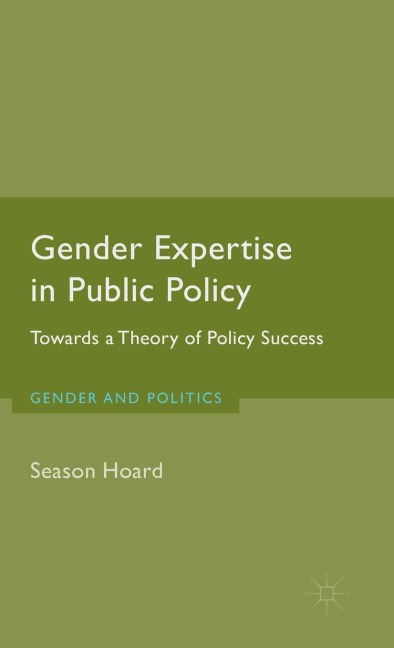Gender Expertise in Public Policy: Towards a Theory of Policy Success