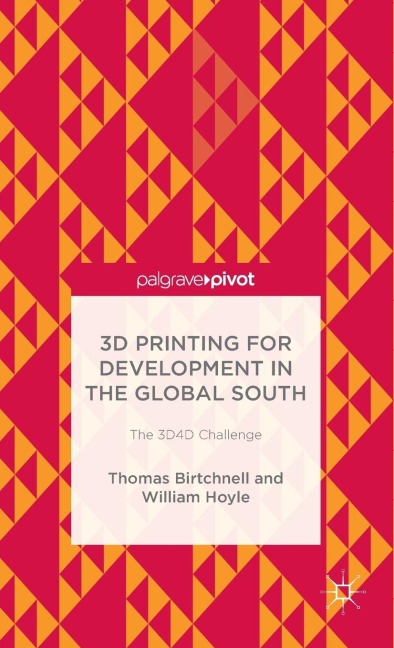 3D Printing for Development in the Global South: The 3d4d Challenge