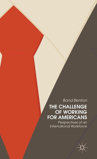 The Challenge of Working for Americans: Perspectives of an International Workforce