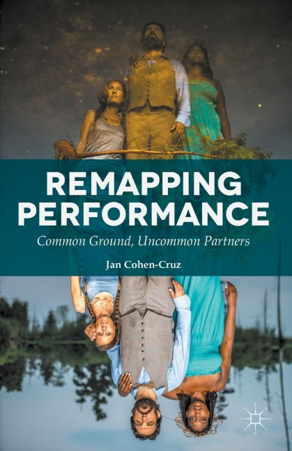 Remapping Performance: Common Ground, Uncommon Partners