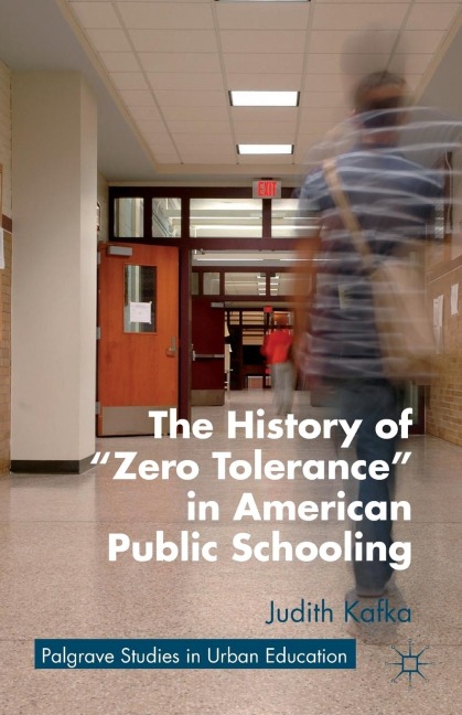 The History of Zero Tolerance in American Public Schooling