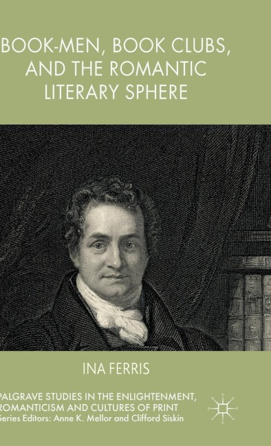 Book-Men, Book Clubs, and the Romantic Literary Sphere