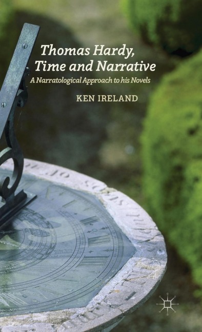Thomas Hardy, Time and Narrative: A Narratological Approach to His Novels