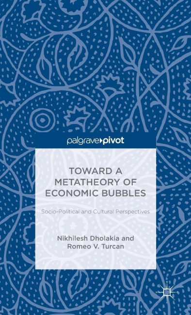 Toward a Metatheory of Economic Bubbles: Socio-Political and Cultural Perspectives