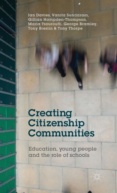Creating Citizenship Communities: Education, Young People and the Role of Schools