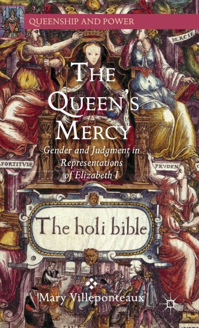The Queen's Mercy: Gender and Judgment in Representations of Elizabeth I