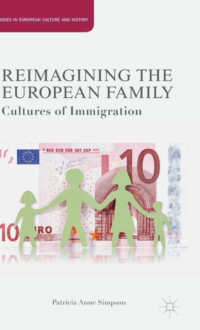 Reimagining the European Family: Cultures of Immigration