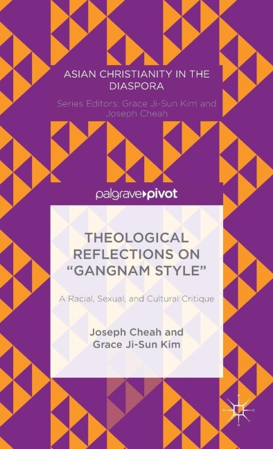 Theological Reflections on "Gangnam Style" a Racial, Sexual, and Cultural Critique