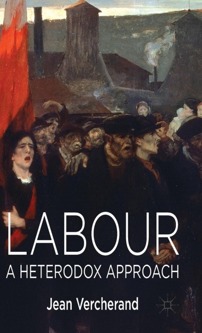 Labour: A Heterodox Approach