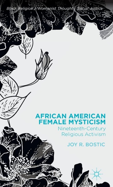 African American Female Mysticism: Nineteenth-Century Religious Activism
