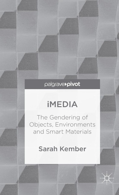 Imedia: The Gendering of Objects, Environments and Smart Materials