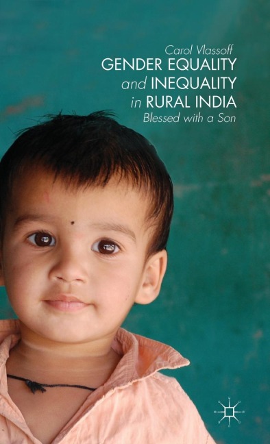 Gender Equality and Inequality in Rural India: Blessed with a Son