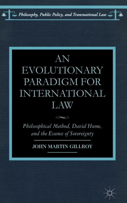 An Evolutionary Paradigm for International Law: Philosophical Method, David Hume, and the Essence of Sovereignty