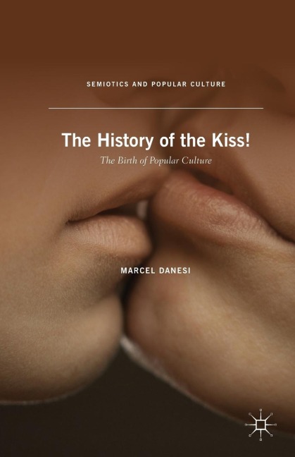 The History of the Kiss!: The Birth of Popular Culture