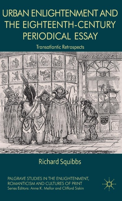 Urban Enlightenment and the Eighteenth-Century Periodical Essay: Transatlantic Retrospects