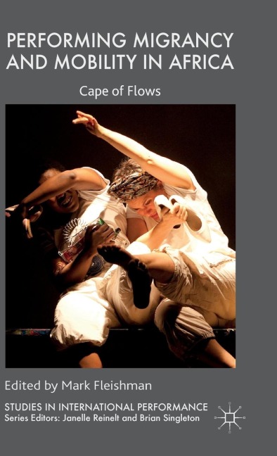 Performing Migrancy and Mobility in Africa: Cape of Flows