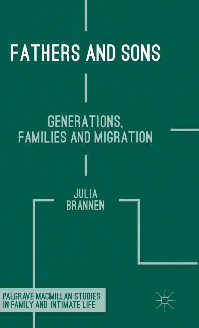 Fathers and Sons: Generations, Families and Migration