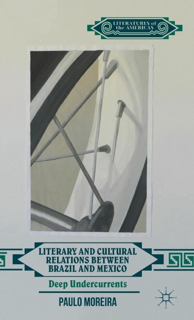 Literary and Cultural Relations Between Brazil and Mexico: Deep Undercurrents