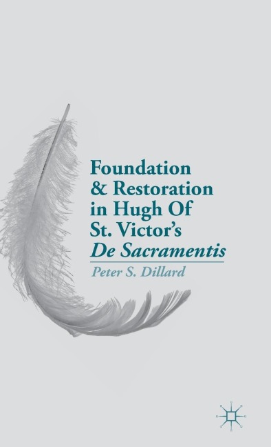 Foundation and Restoration in Hugh of St. Victor's de Sacramentis