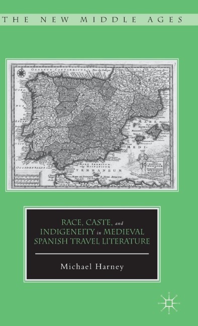 Race, Caste, and Indigeneity in Medieval Spanish Travel Literature