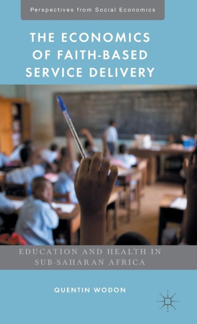 The Economics of Faith-Based Service Delivery: Education and Health in Sub-Saharan Africa
