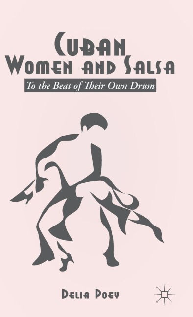 Cuban Women and Salsa: To the Beat of Their Own Drum