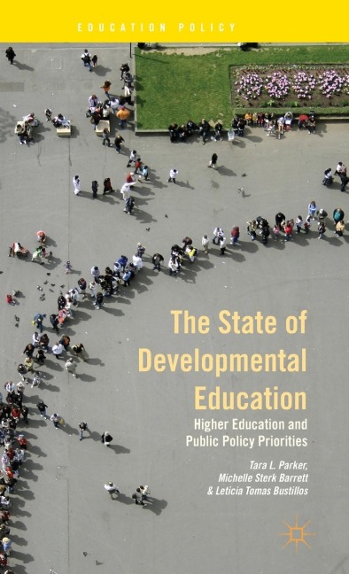 The State of Developmental Education: Higher Education and Public Policy Priorities