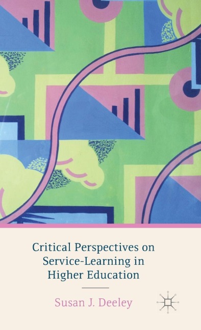 Critical Perspectives on Service-Learning in Higher Education