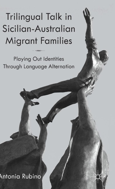 Trilingual Talk in Sicilian-Australian Migrant Families: Playing Out Identities Through Language Alternation