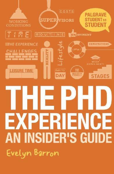 The PhD Experience: An Insiders Guide