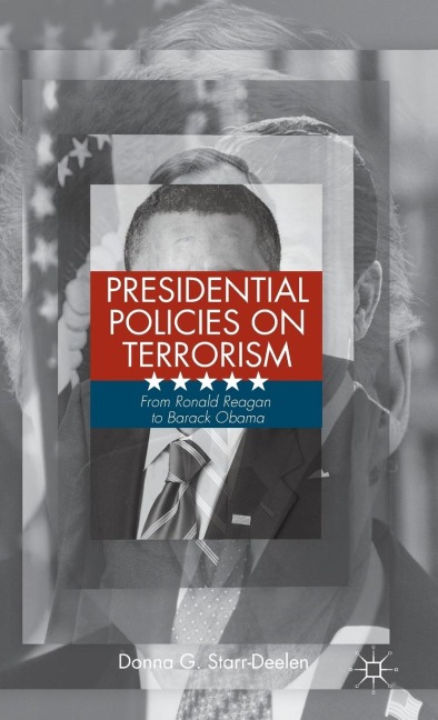 Presidential Policies on Terrorism: From Ronald Reagan to Barack Obama