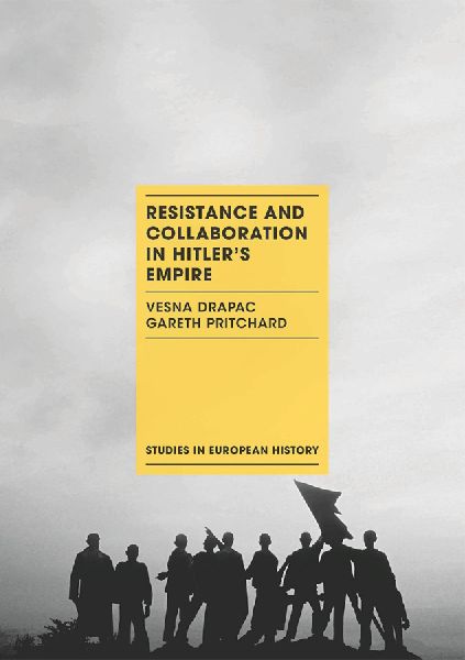 Resistance and Collaboration in Hitlers Empire