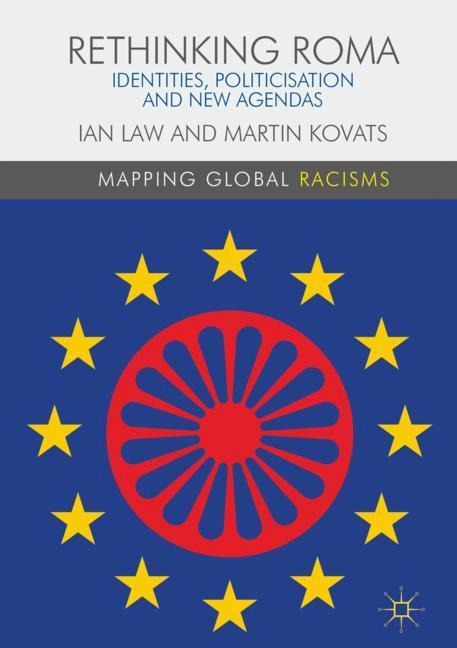 Rethinking Roma: Identities, Politicisation and New Agendas