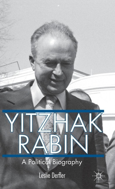 Yitzhak Rabin: A Political Biography